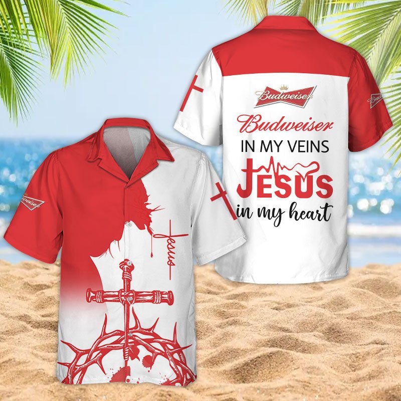 Budweiser In My Veins Jesus In My Heart Hawaiian Shirt, Christian Budweiser Beer Hawaiian Shirt, Jesus Budweiser Button Down Short Sleeve Shirts
