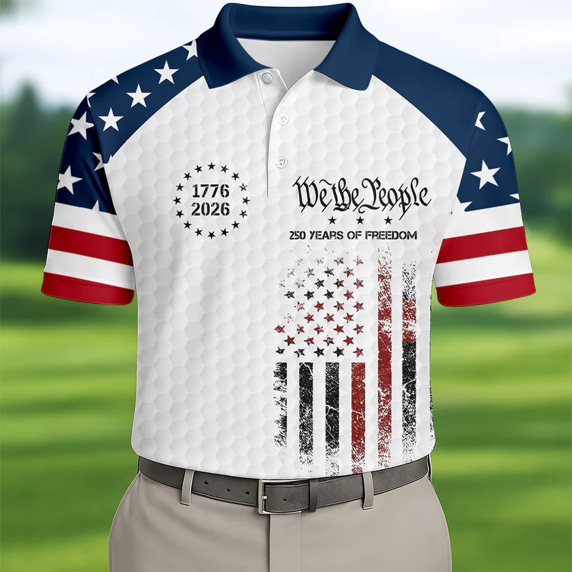 We The People 250 Years Of Freedom Distressed Flag Patriotic 4th Of July Golf Shirts For Men