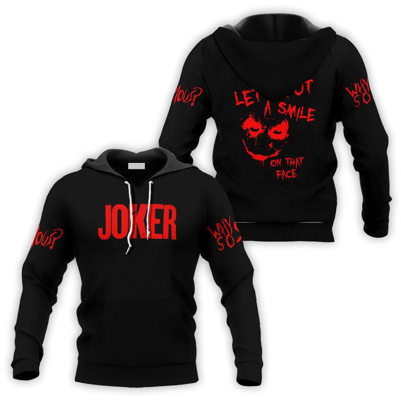 Let's Put A Smile On That Face Joker Black Hoodie, Joker 3d Pullover Hooded Sweatshirt, Joker Why So Serious All Over Printed Unisex Zip Hoodie