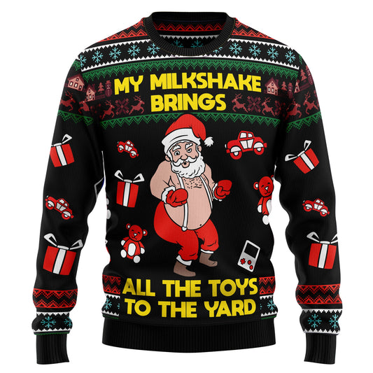 My Milkshake Bring All The Toys To The Yard Ugly Christmas Sweater, Funny Santa Claus Christmas Ugly Sweater, Christmas Crewneck Knitted Ugly Sweater