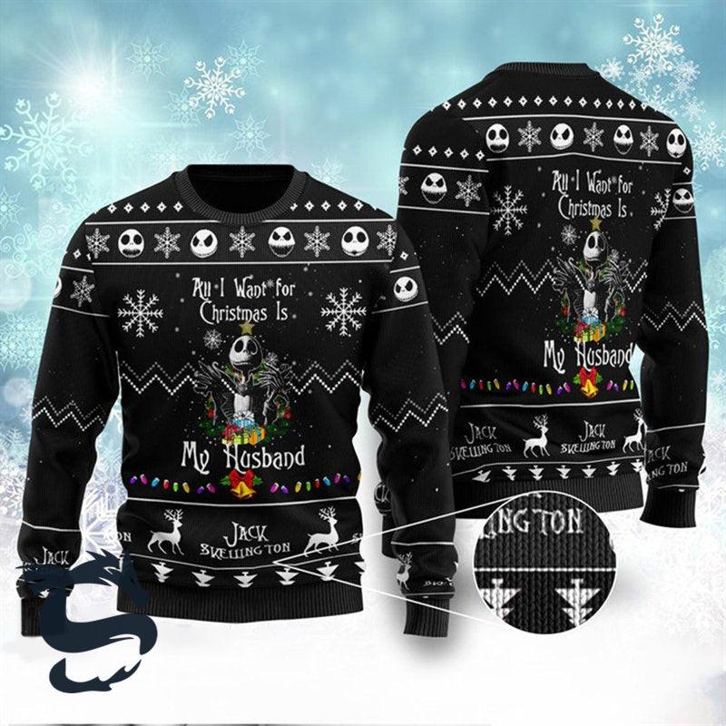 All I Want For Christmas Is My Husband Jack Skellington Ugly Sweater, Jack Skellington Black Ugly Sweater, Nightmare Xmas Knitted Ugly Sweater