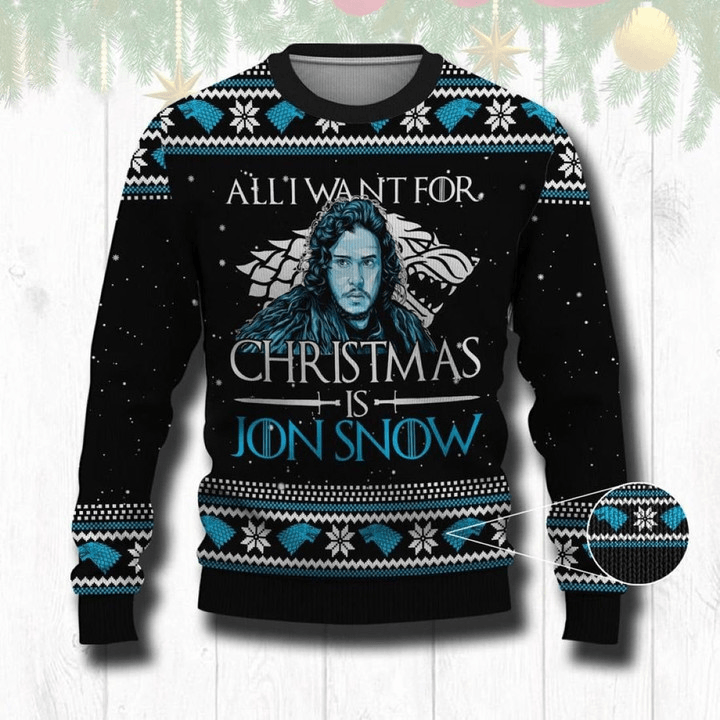 All I Want For This Christmas Is Jon Snow Ugly Sweater, Jon Snow Game Of Thrones Christmas Ugly Sweater, Jon Snow Crewneck Knitted Ugly Sweater