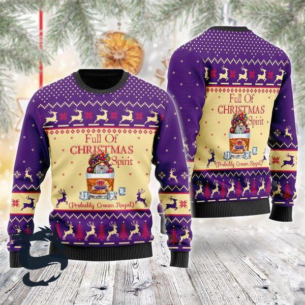 Full Of Christmas Spirit Probably Crown Royal Ugly Sweater, Crown Royal Whiskey Purple Ugly Christmas Sweater, Crown Royal Crew Neck Ugly Sweater