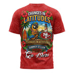 Sf.49ers | Premium  Changes In Latitudes 3d Shirt Nf1