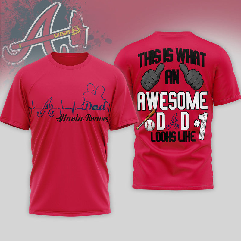 A.braves | Premium M.l.b Father Day Awesome Dad 3d Shirt