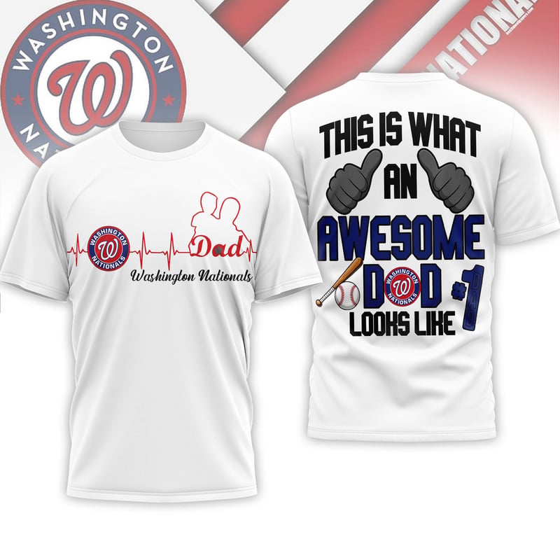 W.nationals | Premium M.l.b Father Day Awesome Dad 3d Shirt