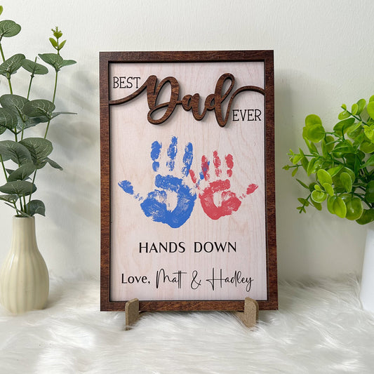 Personalized Diy Handprint Sign, Father's Day Gift, Father's Day Wooden Sign, Hands Down Best Dad Ever, Personalized Engraved Wooden Sign
