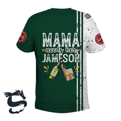 Alcohol Mom Jameson Whiskey 3d T-shirt, Mama Needs Her Jameson Green T-shirt, Jameson Whiskey 3d All Over Print T-shirt